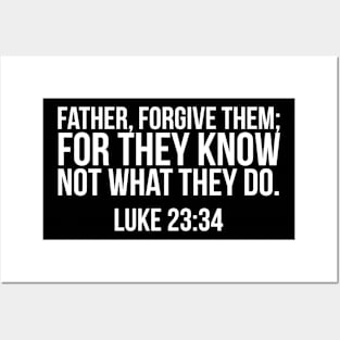 Father forgive them for they know not what they do. Christian T-shirt design Posters and Art